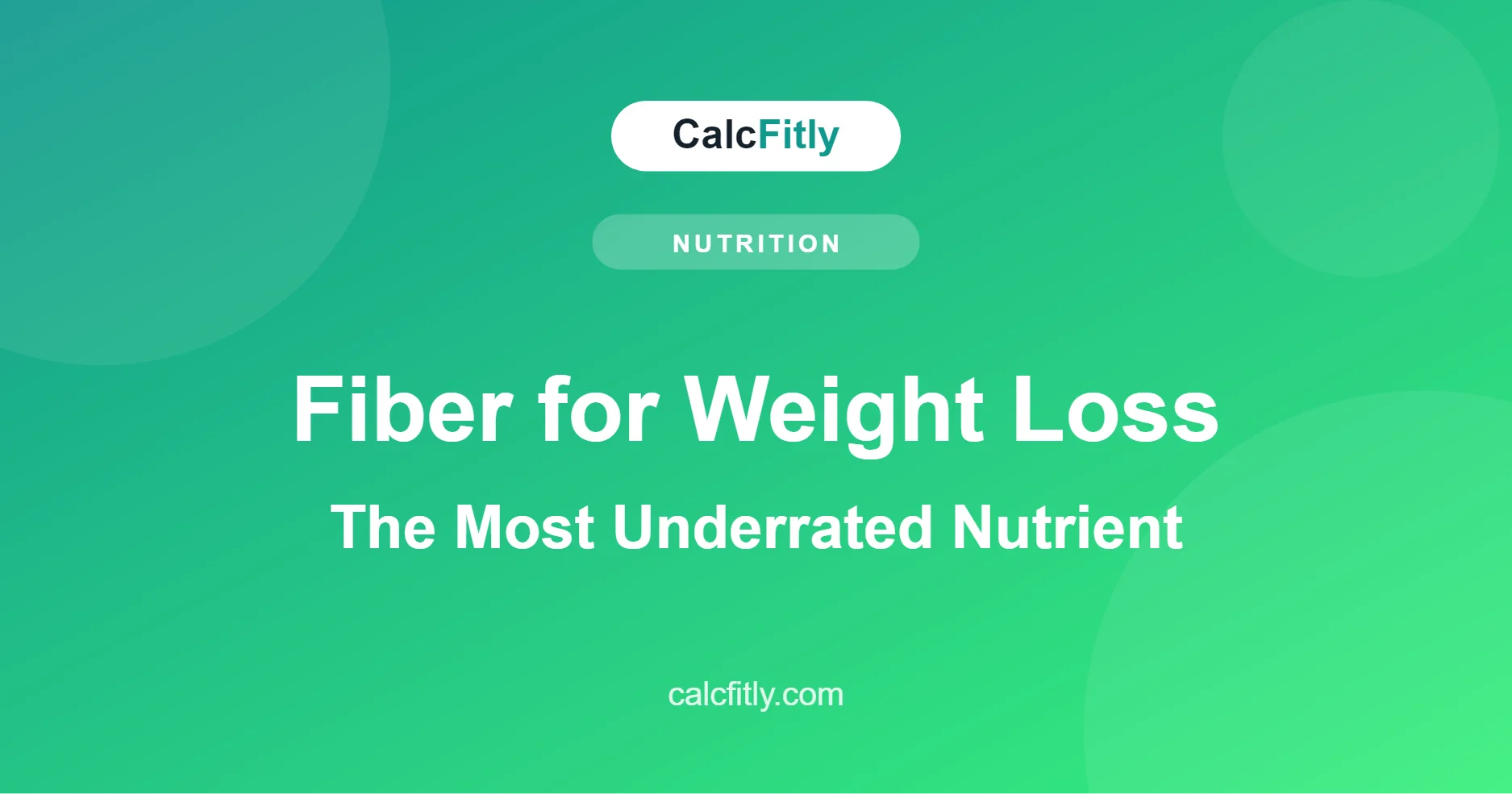 Fiber for weight loss - how fiber keeps you full plus 25 high-fiber foods with exact amounts