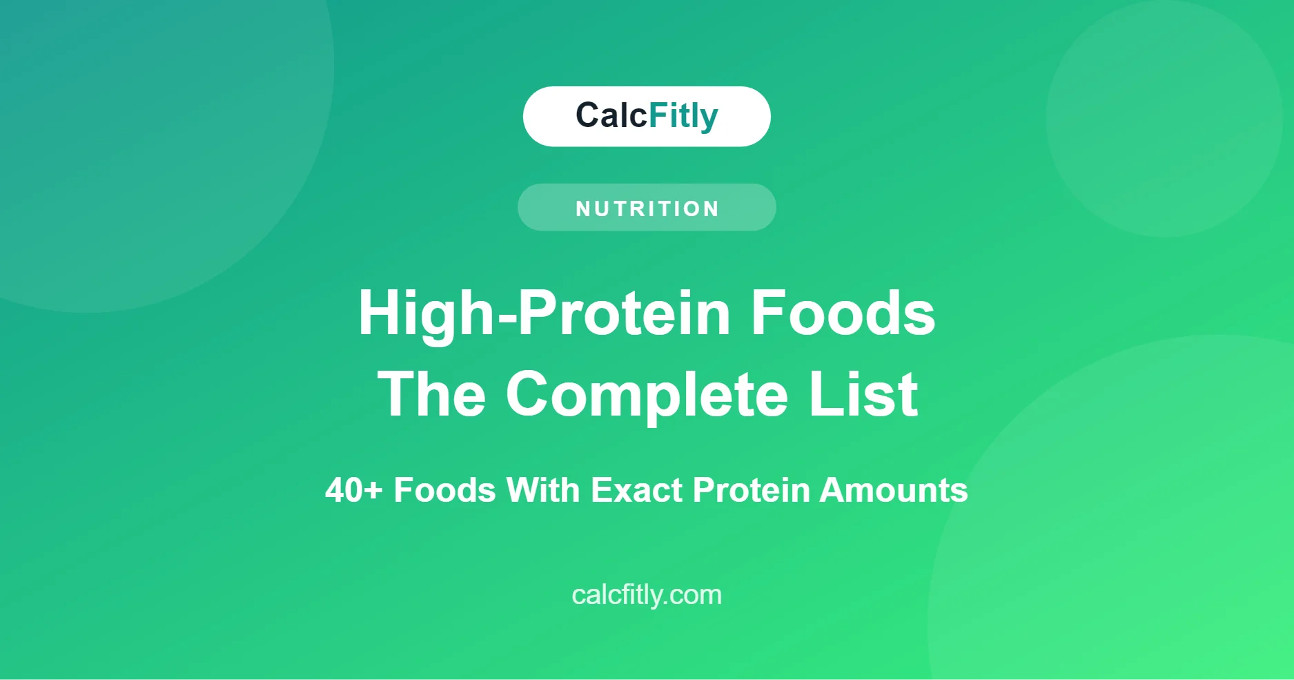 High-protein foods complete list with protein amounts