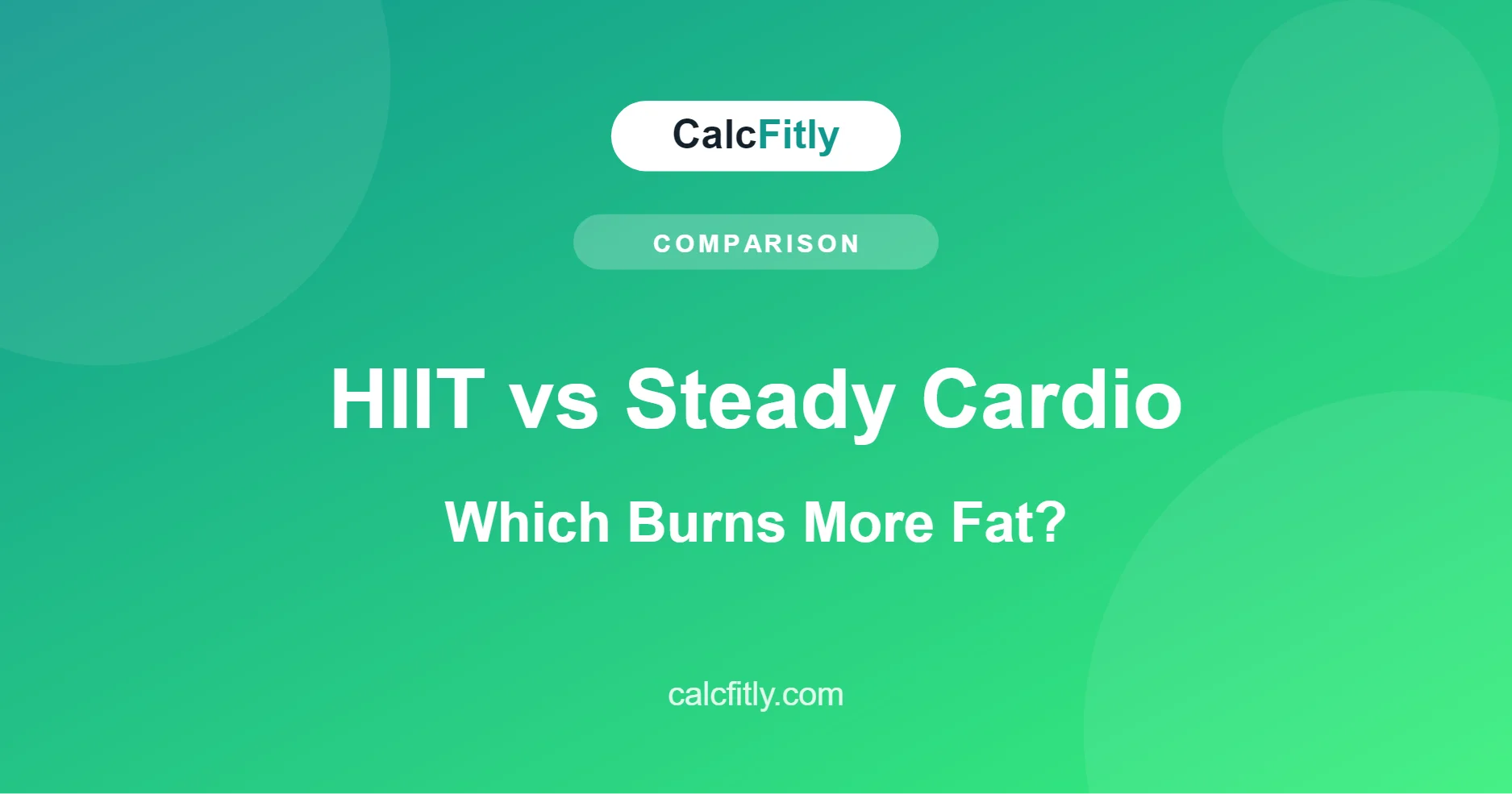 HIIT vs steady state cardio - which burns more fat comparison with calorie burn and afterburn science