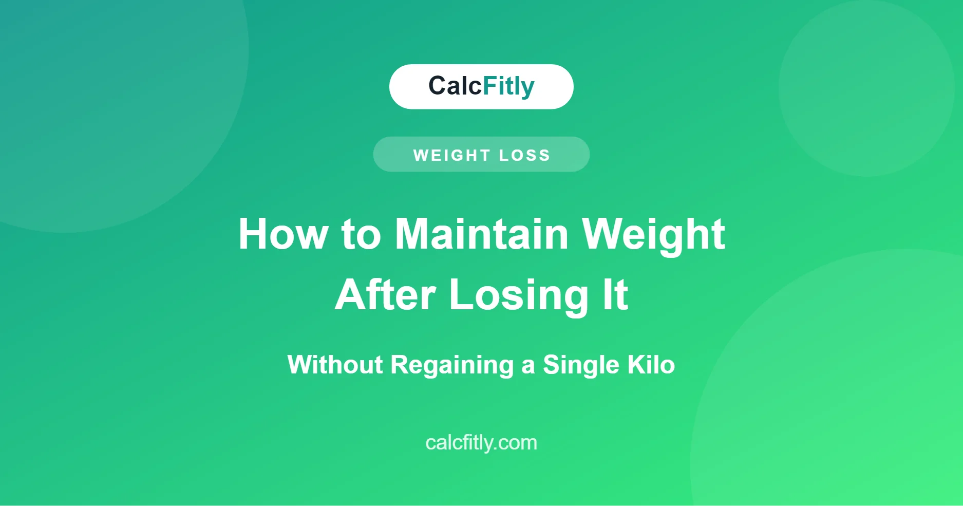 How to maintain weight after losing it without regaining