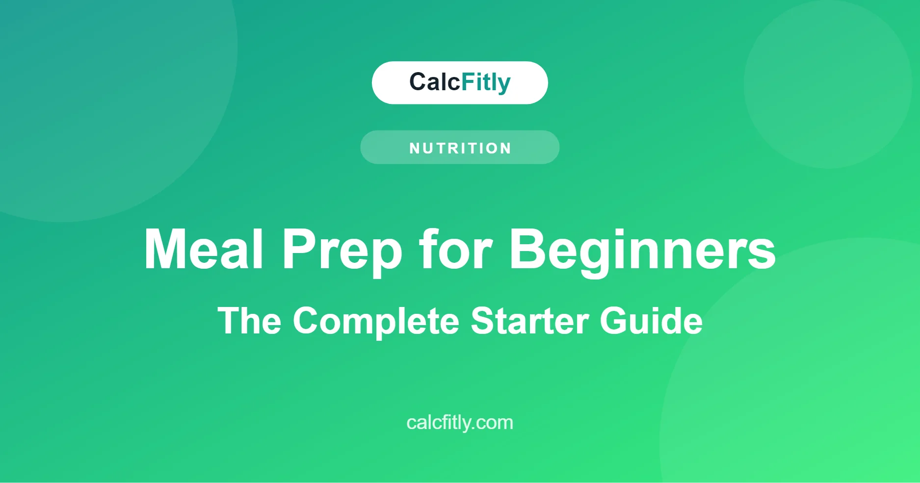 Meal prep for beginners - complete starter guide with 3 prep styles and a 5-step system