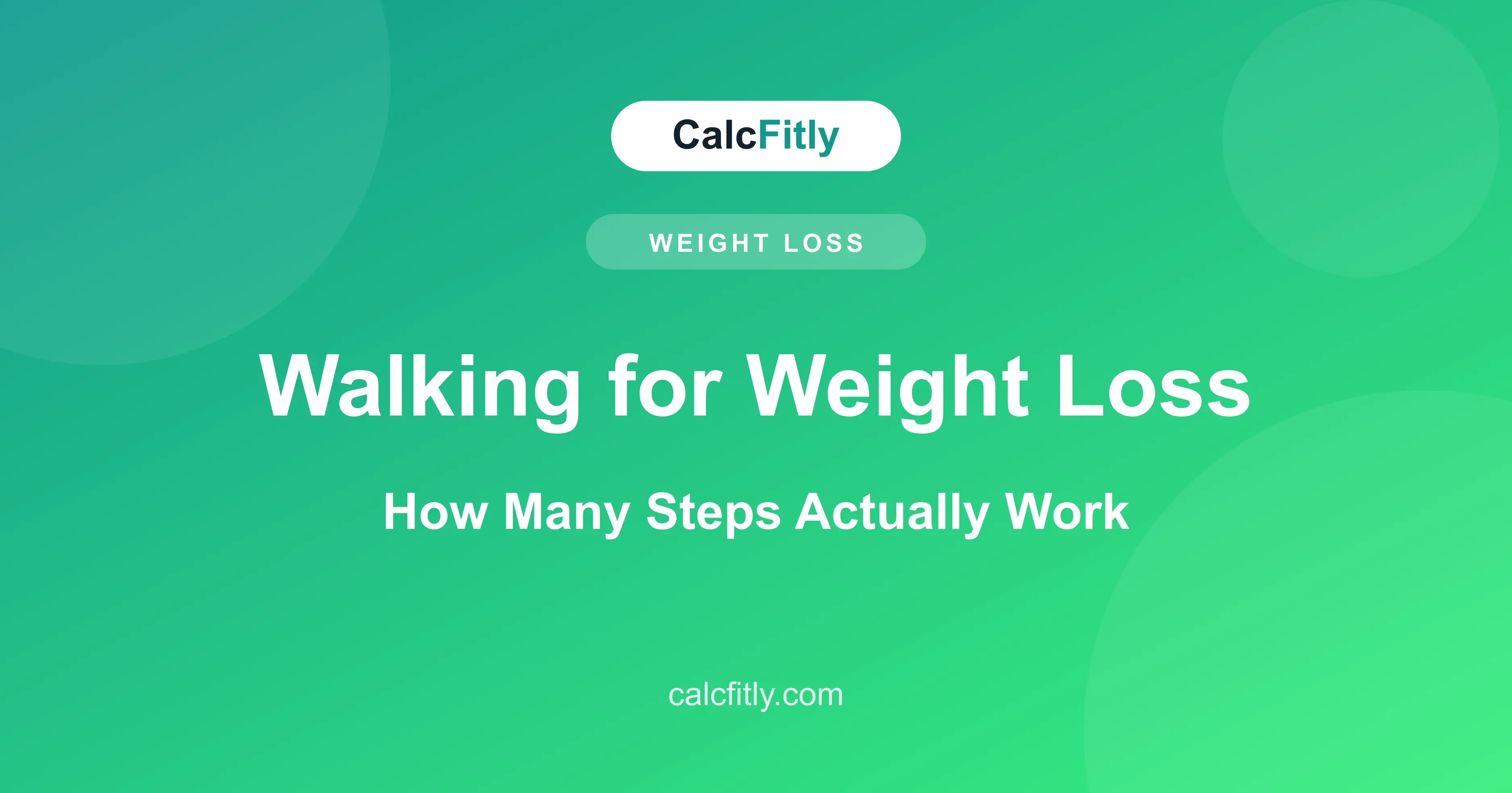 Walking for weight loss - how many steps a day actually work